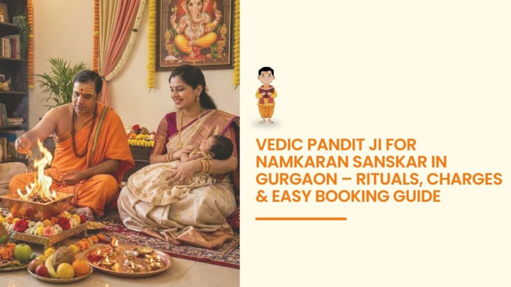Vedic pandit ji performing Namkaran Sanskar in Gurgaon at home with baby naming ceremony rituals and havan.