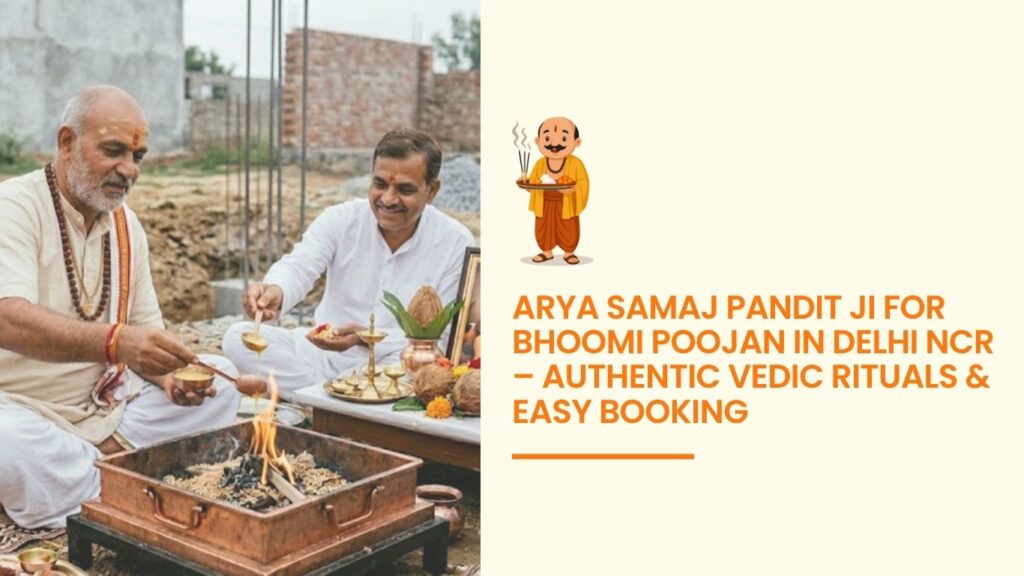 Arya Samaj Pandit Ji performing Bhoomi Poojan ritual with havan kund in Delhi NCR for new construction site.